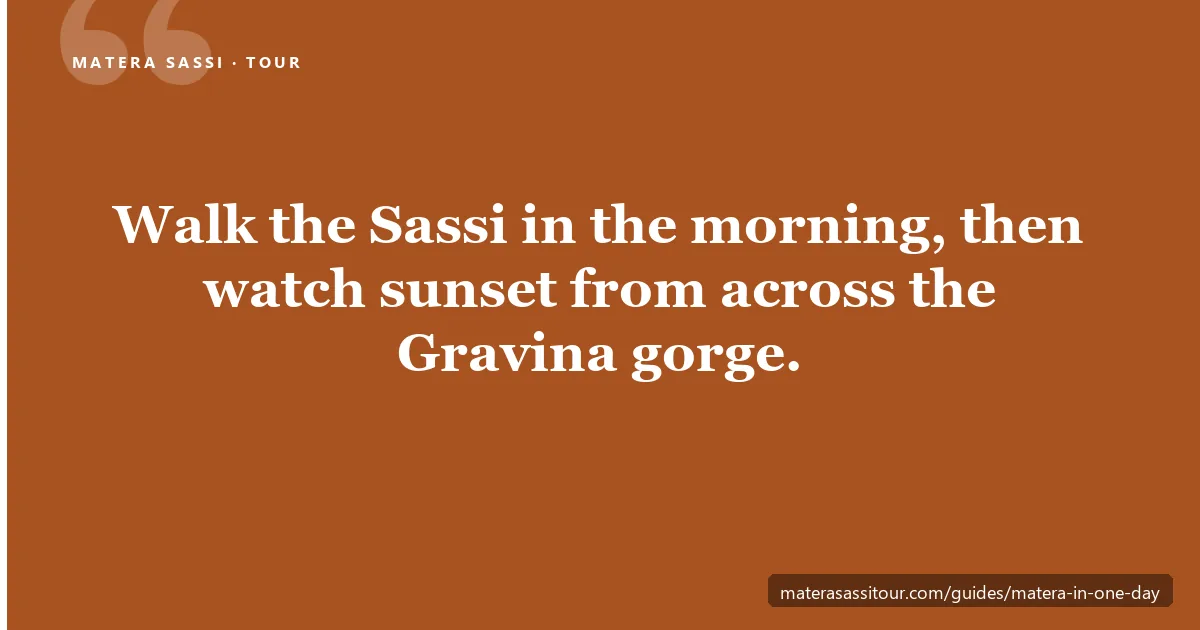 Card quote: walk the Sassi in the morning, then watch sunset from across the Gravina gorge
